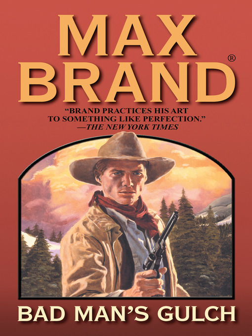 Title details for Bad Man's Gulch by Max Brand - Available